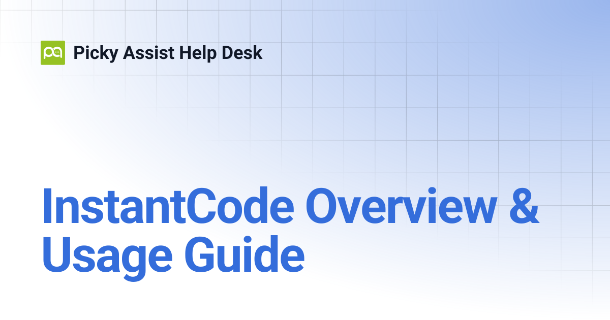 InstantCode Overview & Usage Guide | WhatsApp Commerce | Picky Assist ...