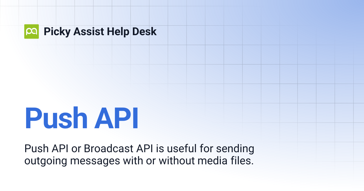 Push API | Picky Assist Help Desk
